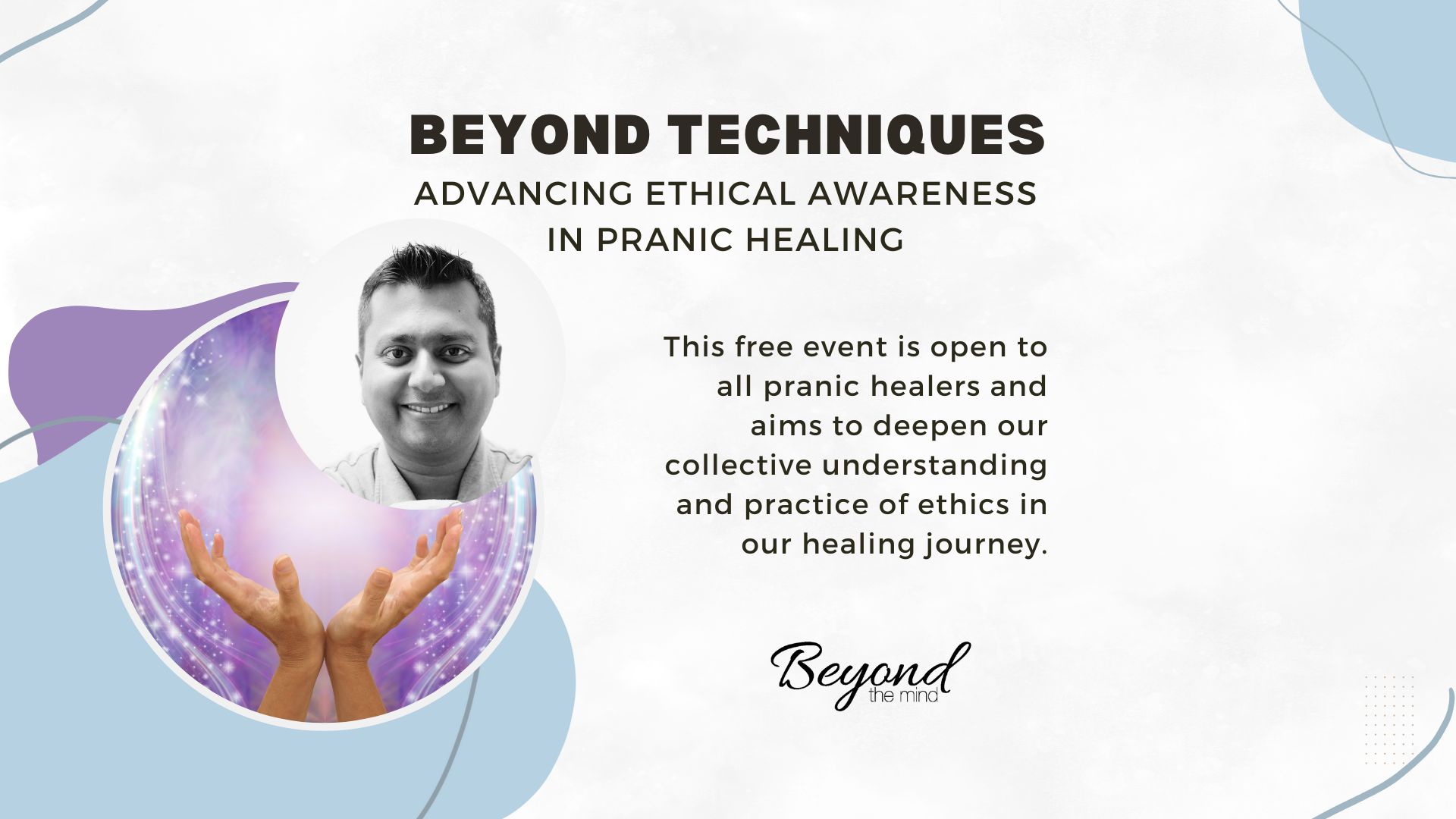 Beyond Techniques: Advancing Ethical Awareness in Pranic Healing